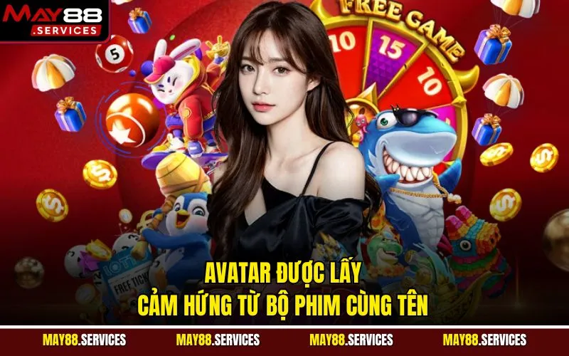 Avatar được lấy cảm hứng từ bộ phim cùng tên