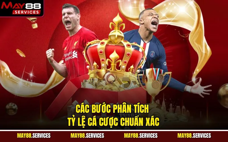 Các bước phân tích tỷ lệ cá cược chuẩn xác