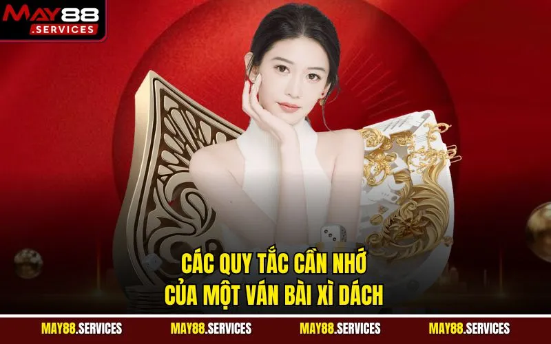 Các quy tắc cần nhớ của một ván bài xì dách