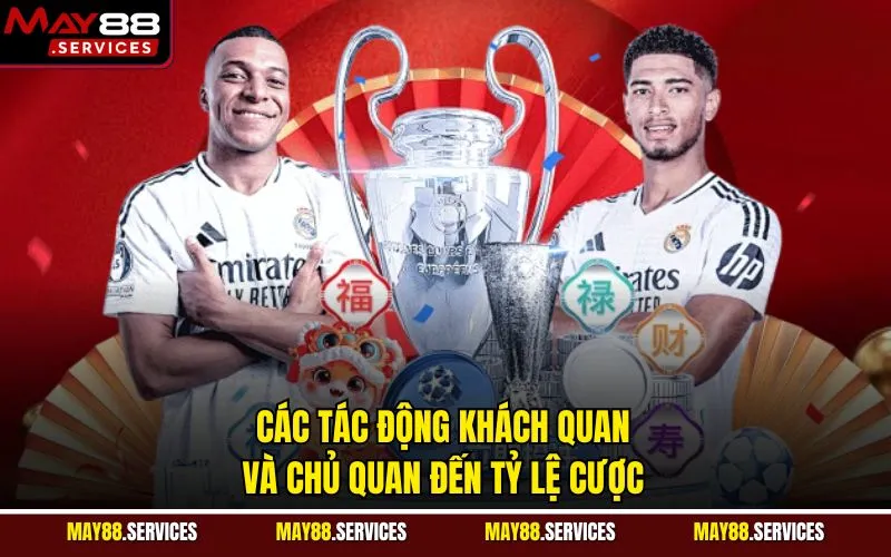 Các tác động khách quan và chủ quan đến tỷ lệ cược