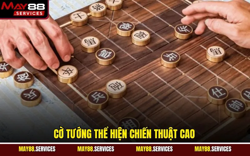 Cờ tướng thể hiện chiến thuật cao