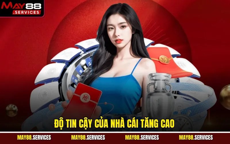 Độ tin cậy của nhà cái tăng cao