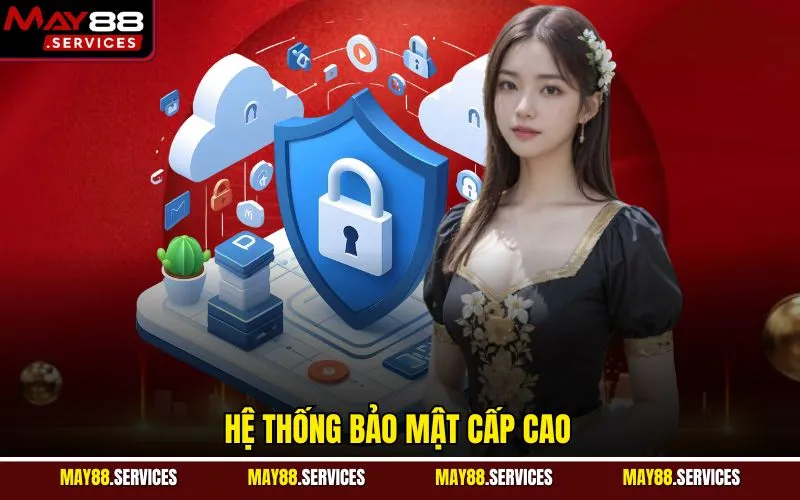 Hệ thống bảo mật cấp cao
