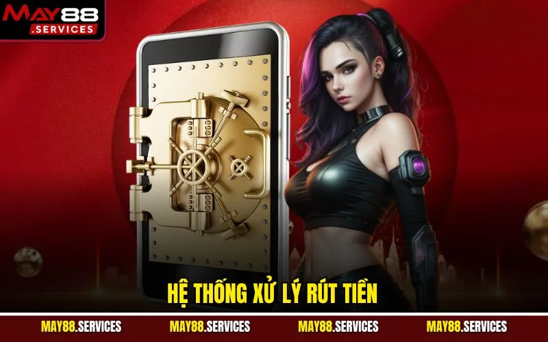 Hệ thống xử lý rút tiền