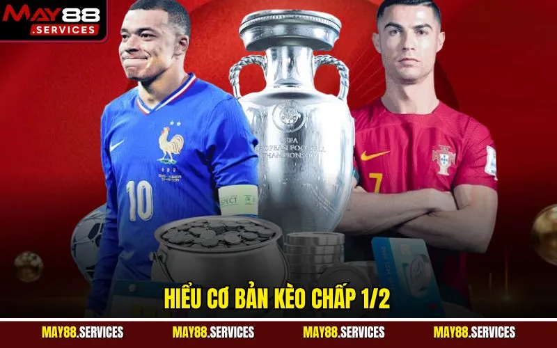 Hiểu cơ bản kèo chấp 1/2