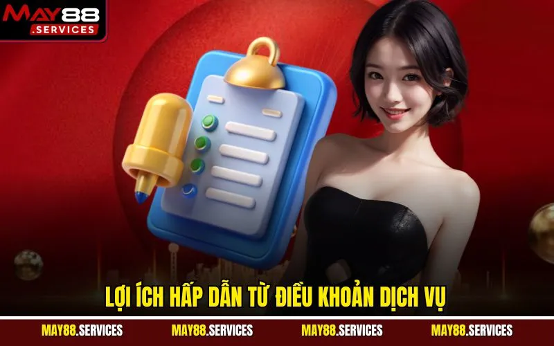 Lợi ích hấp dẫn từ điều khoản dịch vụ