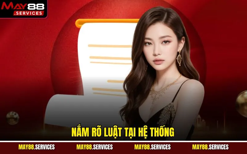 Nắm rõ luật tại hệ thống
