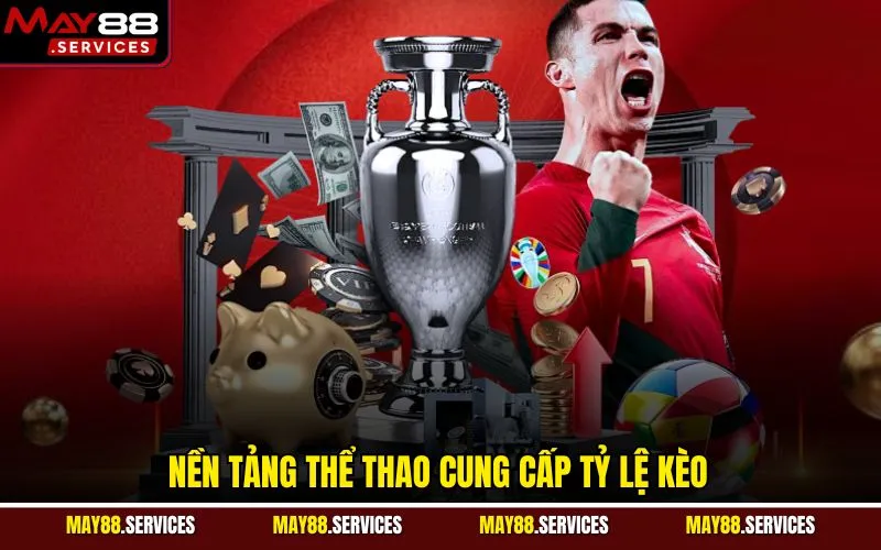 Nền tảng thể thao cung cấp tỷ lệ kèo