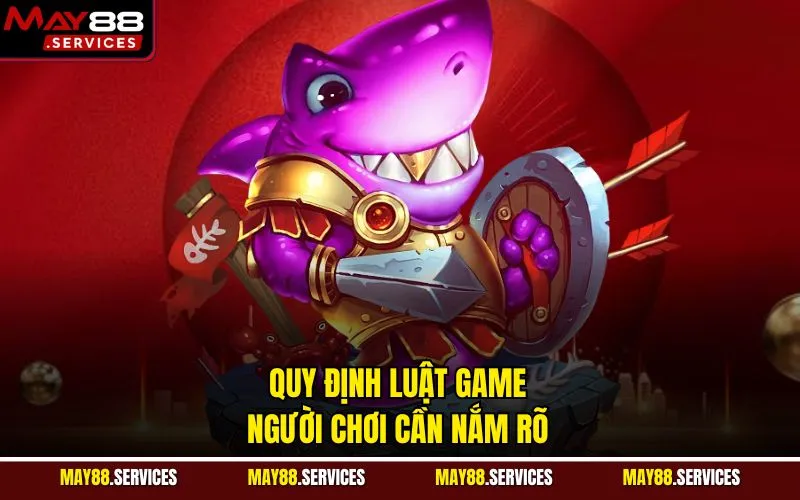 Quy định luật game người chơi cần nắm rõ