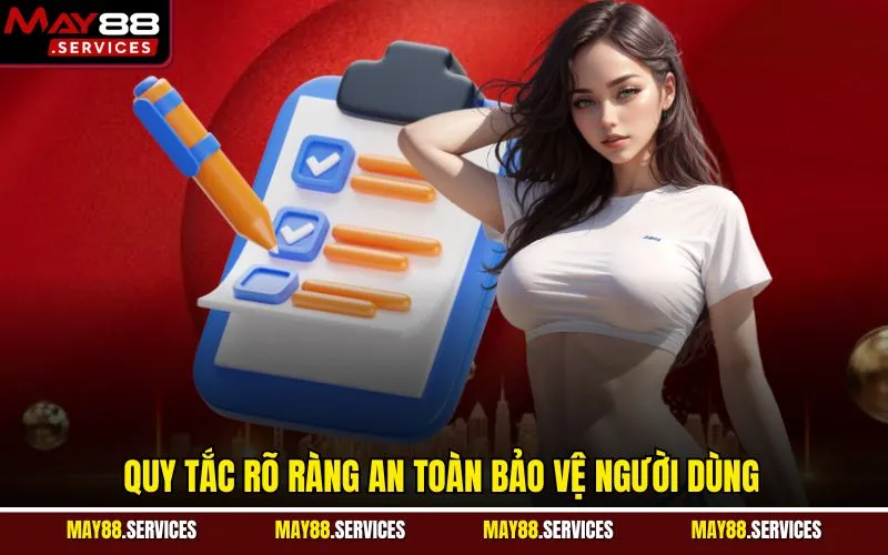 Quy tắc rõ ràng an toàn bảo vệ người dùng