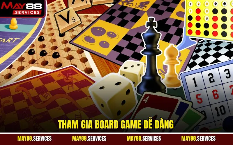 Tham gia board game dễ dàng