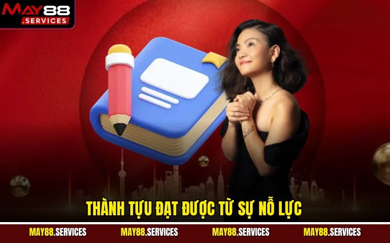 Thành tựu đạt được từ sự nỗ lực