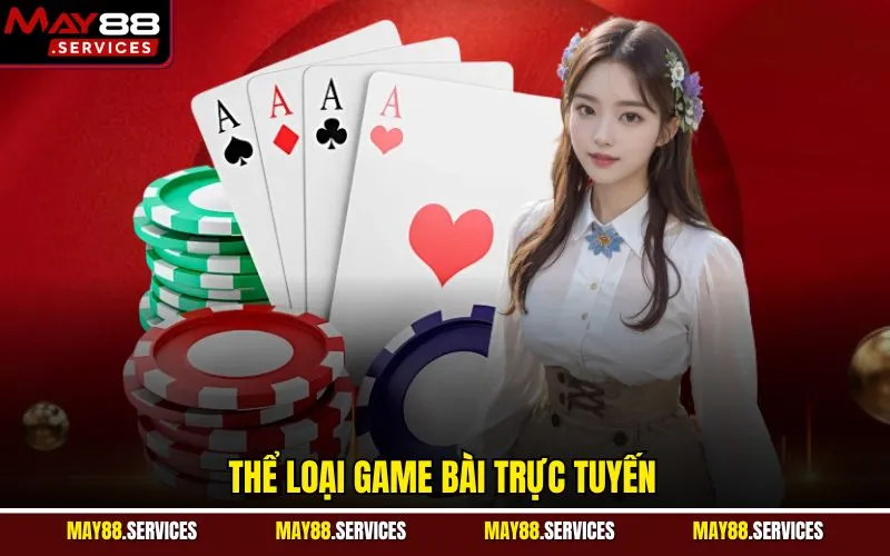 Thể loại game bài trực tuyến