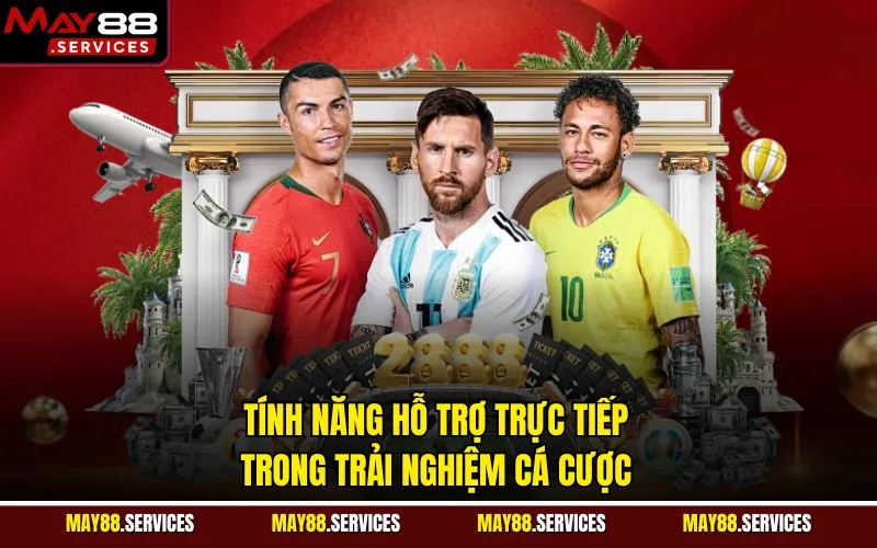 Tính năng hỗ trợ trực tiếp trong trải nghiệm cá cược