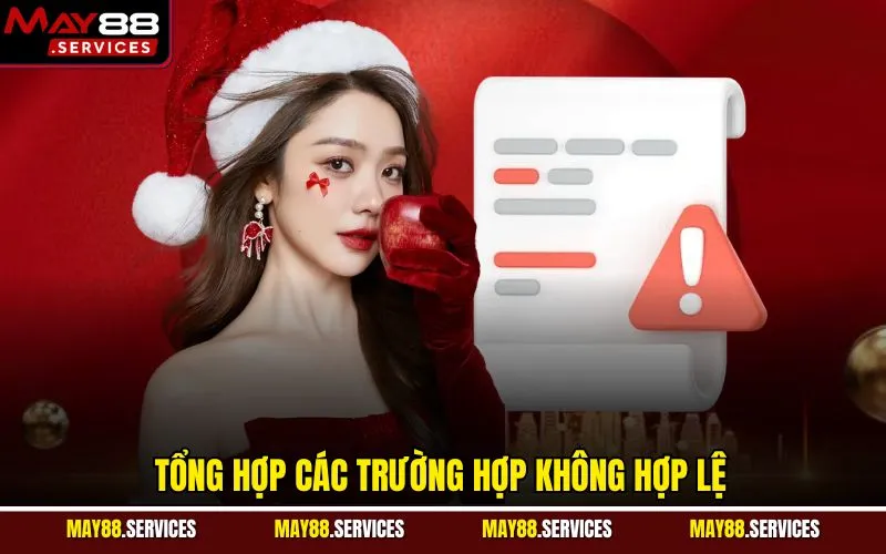 Tổng hợp các trường hợp không hợp lệ