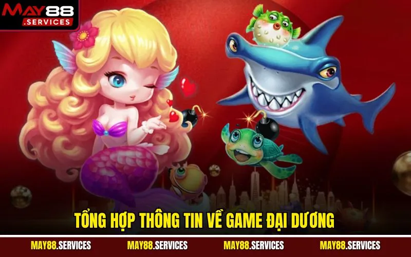 Tổng hợp thông tin về game đại dương