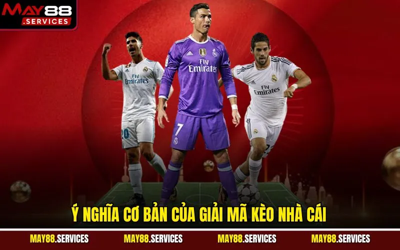 Ý nghĩa cơ bản của giải mã kèo nhà cái
